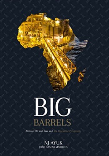 Big Barrels: African oil and gas and the quest for prosperity