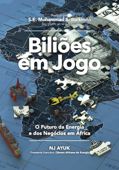 Biliões Em Jogo: O Futuro Da Energia E DOS Negócios Em África (Portuguese Edition)